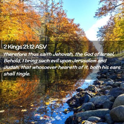 Picture 02 - 2 Kings 21:12 ASV - therefore thus saith Jehovah, the God of Israel, - Bible Verse Picture