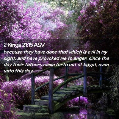 Picture 02 - 2 Kings 21:15 ASV - because they have done that which is evil in my - Bible Verse Picture