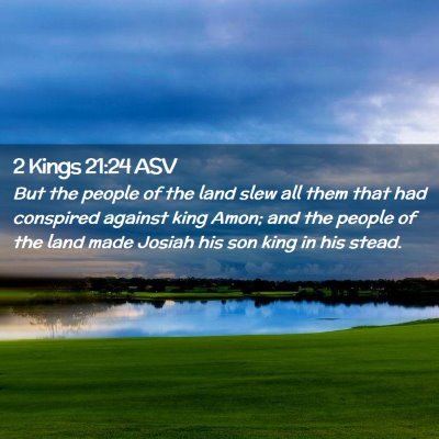 Picture 02 - 2 Kings 21:24 ASV - But the people of the land slew all them that had - Bible Verse Picture