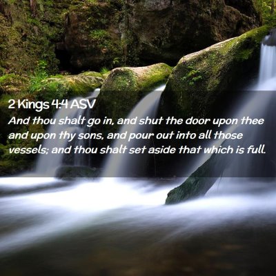 Picture 02 - 2 Kings 4:4 ASV - And thou shalt go in, and shut the door upon thee - Bible Verse Picture