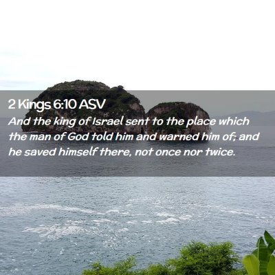 Picture 02 - 2 Kings 6:10 ASV - And the king of Israel sent to the place which - Bible Verse Picture