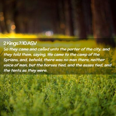 Picture 02 - 2 Kings 7:10 ASV - So they came and called unto the porter of the - Bible Verse Picture