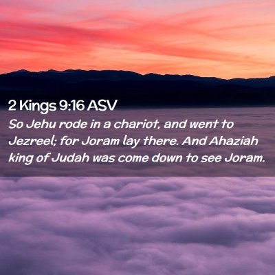 Picture 02 - 2 Kings 9:16 ASV - So Jehu rode in a chariot, and went to Jezreel; - Bible Verse Picture