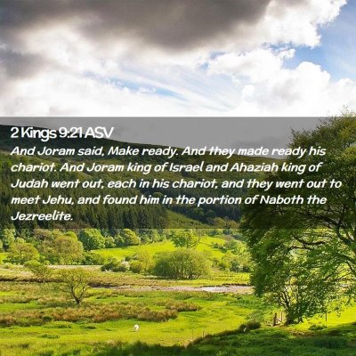 Picture 02 - 2 Kings 9:21 ASV - And Joram said, Make ready. And they made ready - Bible Verse Picture