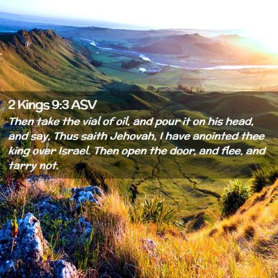 Picture 02 - 2 Kings 9:3 ASV - Then take the vial of oil, and pour it on his - Bible Verse Picture