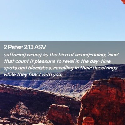 Picture 02 - 2 Peter 2:13 ASV - suffering wrong as the hire of wrong-doing; `men' - Bible Verse Picture