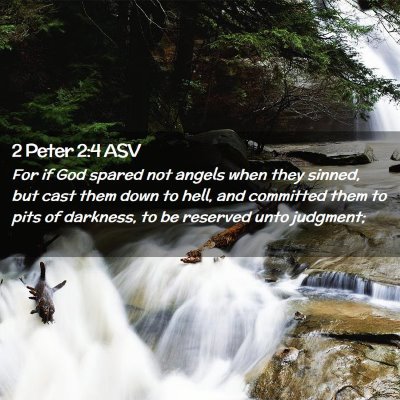 Picture 02 - 2 Peter 2:4 ASV - For if God spared not angels when they sinned, - Bible Verse Picture