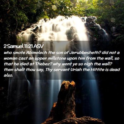 Picture 02 - 2 Samuel 11:21 ASV - who smote Abimelech the son of Jerubbesheth? did - Bible Verse Picture
