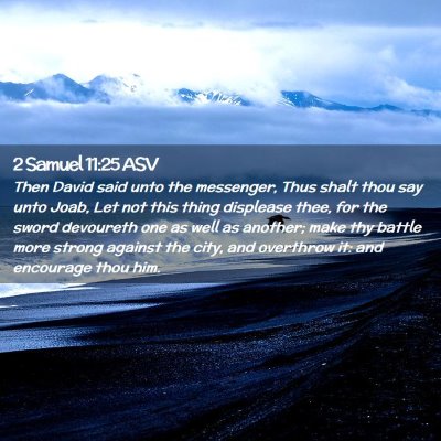 Picture 02 - 2 Samuel 11:25 ASV - Then David said unto the messenger, Thus shalt - Bible Verse Picture