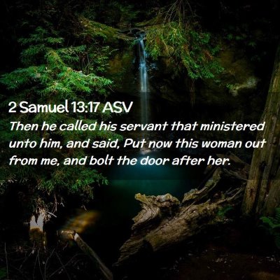 Picture 02 - 2 Samuel 13:17 ASV - Then he called his servant that ministered unto - Bible Verse Picture