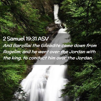 Picture 02 - 2 Samuel 19:31 ASV - And Barzillai the Gileadite came down from - Bible Verse Picture