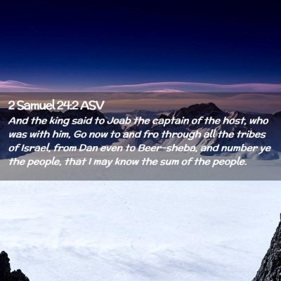 Picture 02 - 2 Samuel 24:2 ASV - And the king said to Joab the captain of the - Bible Verse Picture