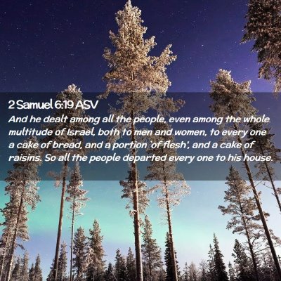 Picture 02 - 2 Samuel 6:19 ASV - And he dealt among all the people, even among the - Bible Verse Picture