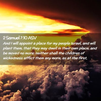 Picture 02 - 2 Samuel 7:10 ASV - And I will appoint a place for my people Israel, - Bible Verse Picture
