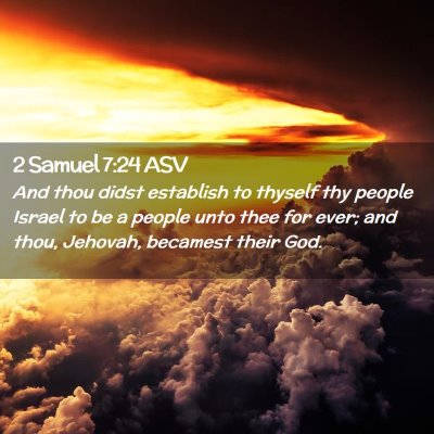 Picture 02 - 2 Samuel 7:24 ASV - And thou didst establish to thyself thy people - Bible Verse Picture