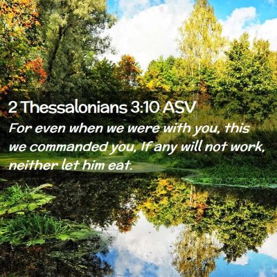 Picture 02 - 2 Thessalonians 3:10 ASV - For even when we were with you, this we commanded - Bible Verse Picture