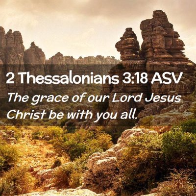 Picture 02 - 2 Thessalonians 3:18 ASV - The grace of our Lord Jesus Christ be with you - Bible Verse Picture