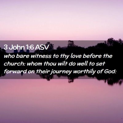Picture 02 - 3 John 1:6 ASV - who bare witness to thy love before the church: - Bible Verse Picture