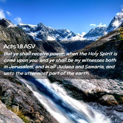 Picture 02 - Acts 1:8 ASV - But ye shall receive power, when the Holy Spirit - Bible Verse Picture