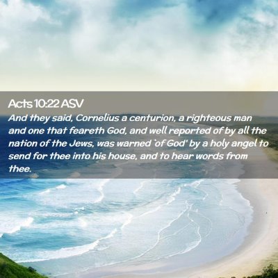 Picture 02 - Acts 10:22 ASV - And they said, Cornelius a centurion, a righteous - Bible Verse Picture