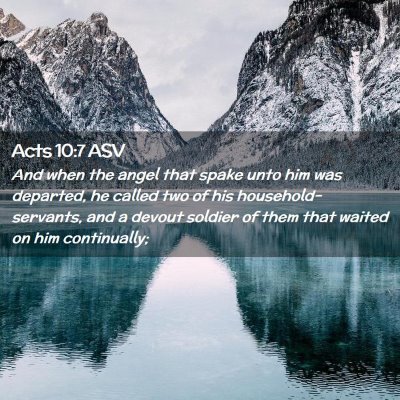 Picture 02 - Acts 10:7 ASV - And when the angel that spake unto him was - Bible Verse Picture