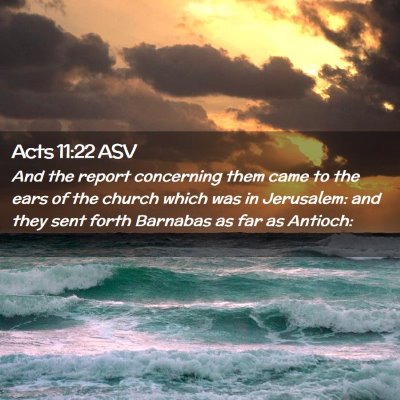 Picture 02 - Acts 11:22 ASV - And the report concerning them came to the ears - Bible Verse Picture