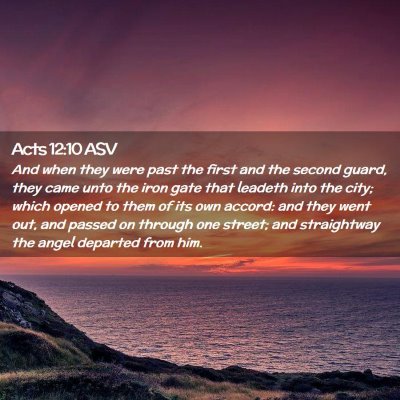 Picture 02 - Acts 12:10 ASV - And when they were past the first and the second - Bible Verse Picture