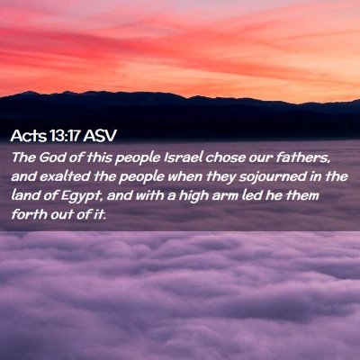 Picture 02 - Acts 13:17 ASV - The God of this people Israel chose our fathers, - Bible Verse Picture