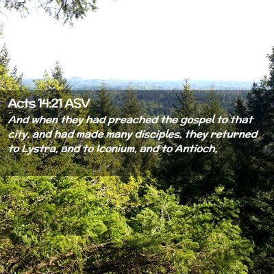 Picture 02 - Acts 14:21 ASV - And when they had preached the gospel to that - Bible Verse Picture