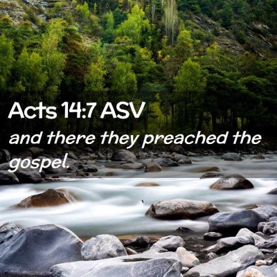 Picture 02 - Acts 14:7 ASV - and there they preached the - Bible Verse Picture