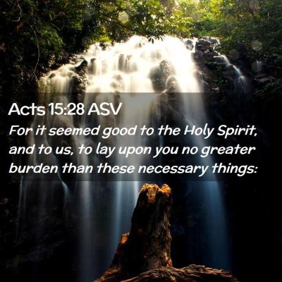 Picture 02 - Acts 15:28 ASV - For it seemed good to the Holy Spirit, and to us, - Bible Verse Picture