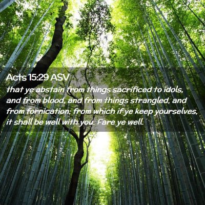 Picture 02 - Acts 15:29 ASV - that ye abstain from things sacrificed to idols, - Bible Verse Picture