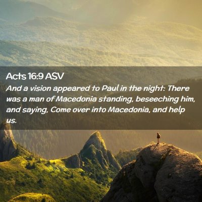 Picture 02 - Acts 16:9 ASV - And a vision appeared to Paul in the night: There - Bible Verse Picture