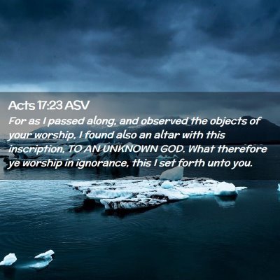 Picture 02 - Acts 17:23 ASV - For as I passed along, and observed the objects - Bible Verse Picture