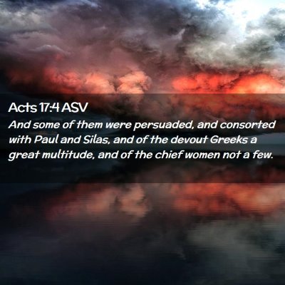 Picture 02 - Acts 17:4 ASV - And some of them were persuaded, and consorted - Bible Verse Picture