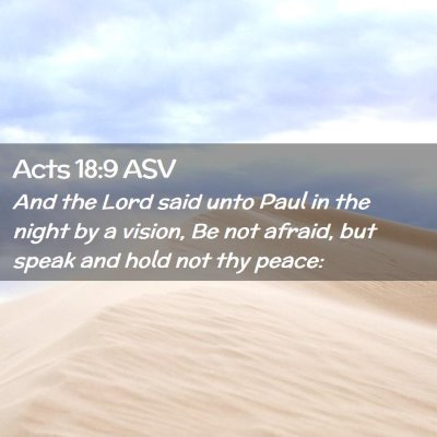 Picture 02 - Acts 18:9 ASV - And the Lord said unto Paul in the night by a - Bible Verse Picture