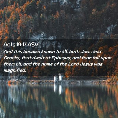 Picture 02 - Acts 19:17 ASV - And this became known to all, both Jews and - Bible Verse Picture