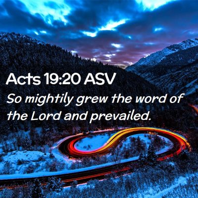 Picture 02 - Acts 19:20 ASV - So mightily grew the word of the Lord and - Bible Verse Picture