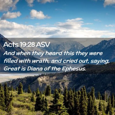Picture 02 - Acts 19:28 ASV - And when they heard this they were filled with - Bible Verse Picture
