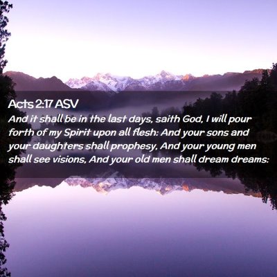 Picture 02 - Acts 2:17 ASV - And it shall be in the last days, saith God, I - Bible Verse Picture