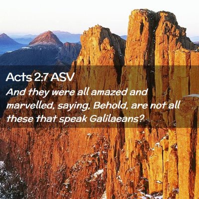 Picture 02 - Acts 2:7 ASV - And they were all amazed and marvelled, saying, - Bible Verse Picture