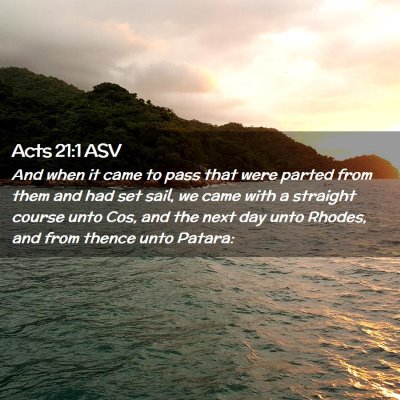 Picture 02 - Acts 21:1 ASV - And when it came to pass that were parted from - Bible Verse Picture