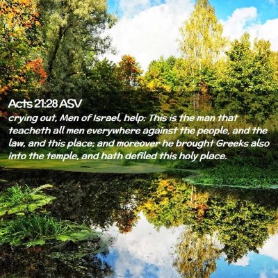 Picture 02 - Acts 21:28 ASV - crying out, Men of Israel, help: This is the man - Bible Verse Picture