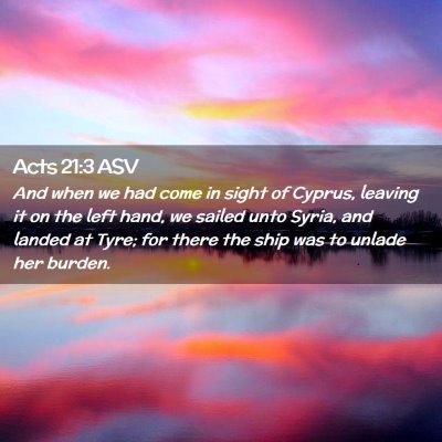 Picture 02 - Acts 21:3 ASV - And when we had come in sight of Cyprus, leaving - Bible Verse Picture