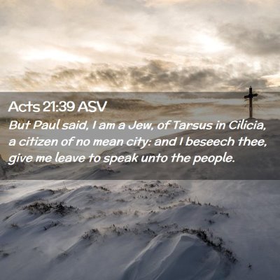 Picture 02 - Acts 21:39 ASV - But Paul said, I am a Jew, of Tarsus in Cilicia, - Bible Verse Picture