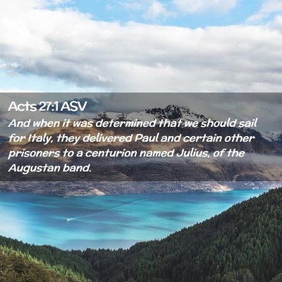 Picture 02 - Acts 27:1 ASV - And when it was determined that we should sail - Bible Verse Picture