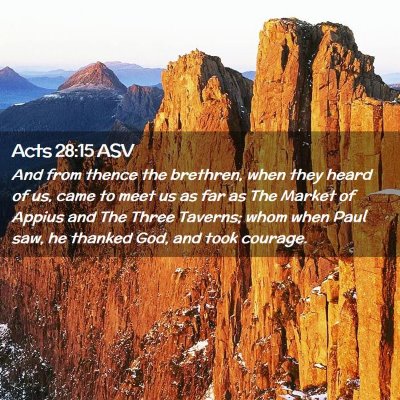 Picture 02 - Acts 28:15 ASV - And from thence the brethren, when they heard of - Bible Verse Picture