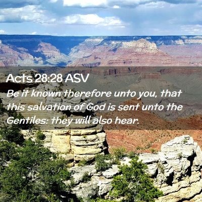Picture 02 - Acts 28:28 ASV - Be it known therefore unto you, that this - Bible Verse Picture