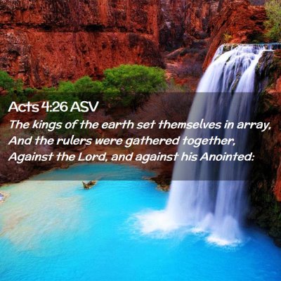 Picture 02 - Acts 4:26 ASV - The kings of the earth set themselves in array, - Bible Verse Picture