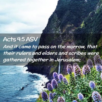 Picture 02 - Acts 4:5 ASV - And it came to pass on the morrow, that their - Bible Verse Picture